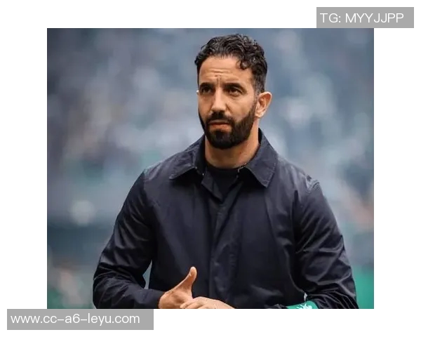 阿莫林点评曼联表现不稳强调控球需战术而非人数堆砌